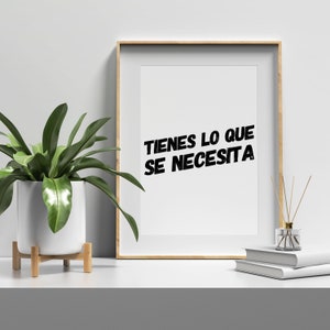 Inspirational Quote &quot;Tienes lo que Se Necesita&quot; Wall Art|Printable Poster|Spanish Saying Gift|Instant Download Print|Español