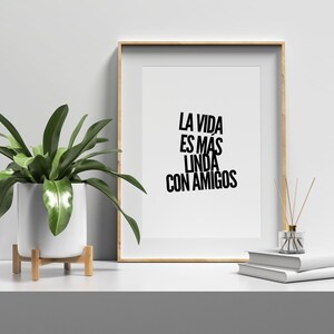 Inspirational Quote &quot;La Vida es Más Linda con Amigos&quot; Wall Art|Printable Poster|Spanish Saying Gift|Instant Download Print|Español