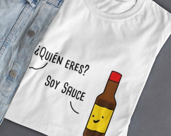 Soy Sauce Cute Spanish Shirt , Camiseta Espanol , Play on Words Cartoon in Spanish , Funny Puns Unisex T Shirt
