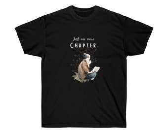 Just One More Chapter Ultra Cotton Tee | Gift For Readers | Reading Shirt