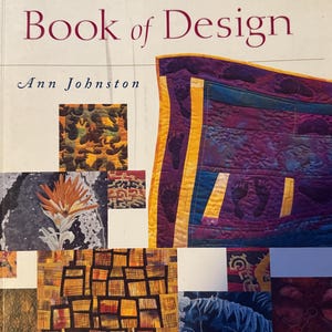 The Quilter’s Book of Design by Ann Johnston