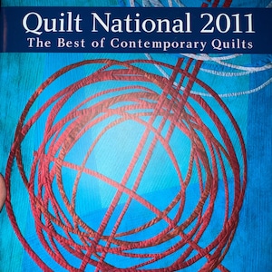 Quilt National 2011 Book: Contemporary Fiber Art Quilts