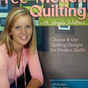 Free-Motion Quilting with Angela Walters - Choose and Use Quilting Designs for Modern Quilting