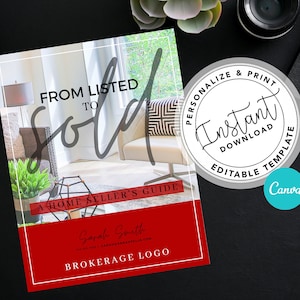 May include: A red and white home seller's guide with the text "From Listed to Sold" and a photo of a living room. The guide is labelled "A Home Seller's Guide" and includes the name "Sarah Smith" and the text "Brokerage Logo". The guide also has a grey circle with the text "Personalize & Print Instant Download Editable Template" and the Canva logo.