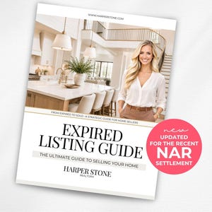 May include: A digital guide titled EXPIRED LISTING GUIDE THE ULTIMATE GUIDE TO SELLING YOUR HOME by HARPER STONE REALTOR. The cover features a photo of a person in a white blouse standing in a kitchen, with a pink circular badge stating NEW UPDATED FOR THE RECENT NAR SETTLEMENT.