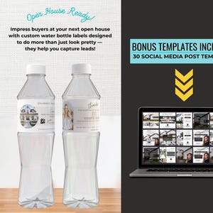 May include: Two clear water bottles with custom labels. The labels feature a house image and a woman's photo. Text on the image reads "Open House Ready!" and "Bonus Templates Included!" A laptop displays social media templates.