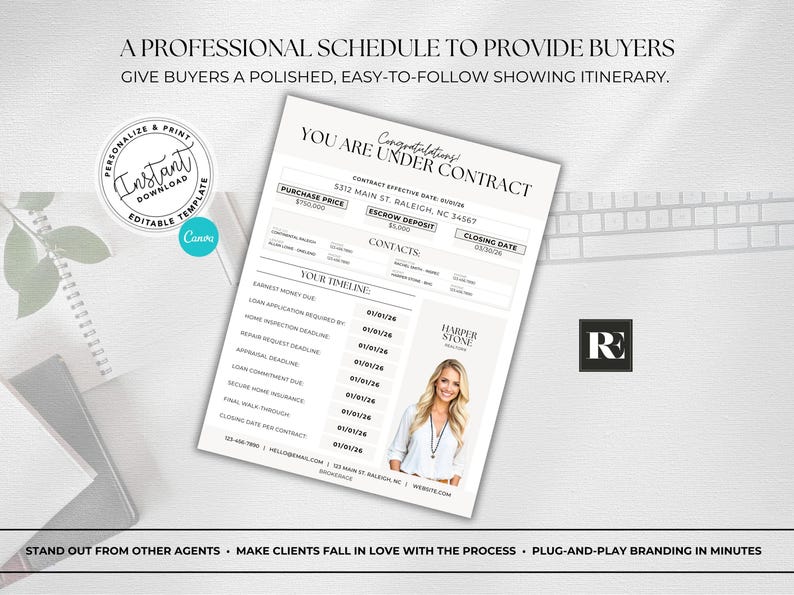 May include: A professional schedule template with the text "YOU ARE UNDER CONTRACT" and a timeline. The template includes fields for purchase price, escrow deposit, and closing date. A logo and a photo of a woman are also included. The template is designed to provide buyers with a polished, easy-to-follow showing itinerary.