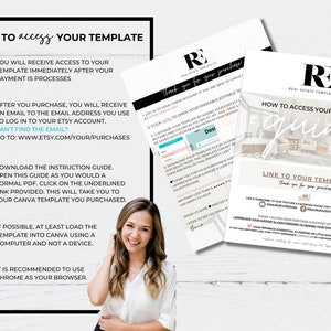 May include: A white and black graphic with instructions on how to access a real estate template. The graphic includes arrows, text, and a photo of a woman smiling. The text includes "How to access your template", "Download the instruction guide", "If possible, at least load the template into Canva using a computer and not a device", and "It is recommended to use Chrome as your browser".
