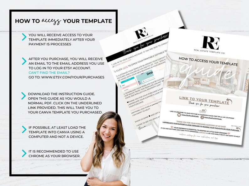 May include: A white and black graphic with instructions on how to access a real estate template. The graphic includes arrows, text, and a photo of a woman smiling. The text includes "How to access your template", "Download the instruction guide", "If possible, at least load the template into Canva using a computer and not a device", and "It is recommended to use Chrome as your browser".