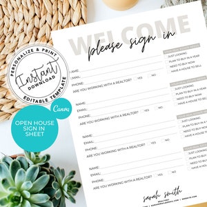 May include: A white open house sign-in sheet with the words "Welcome, please sign in" at the top. The sheet includes fields for name, email, and phone, with checkboxes for real estate needs. A teal circle with the words "Open House Sign In Sheet" is in the lower left.