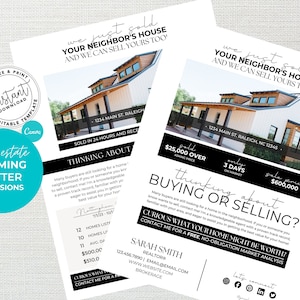 May include: Black and white real estate flyer with a photo of a house. The flyer says "We just sold your neighbor's house and we can sell yours too!" and includes contact information for a realtor.