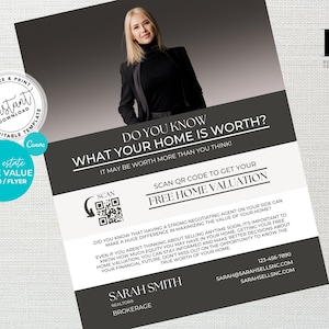 May include: A black and white real estate flyer with a QR code that says "Scan QR code to get your free home valuation". The flyer has a photo of a woman in a black blazer and the text "Do you know what your home is worth? It may be worth more than you think!"