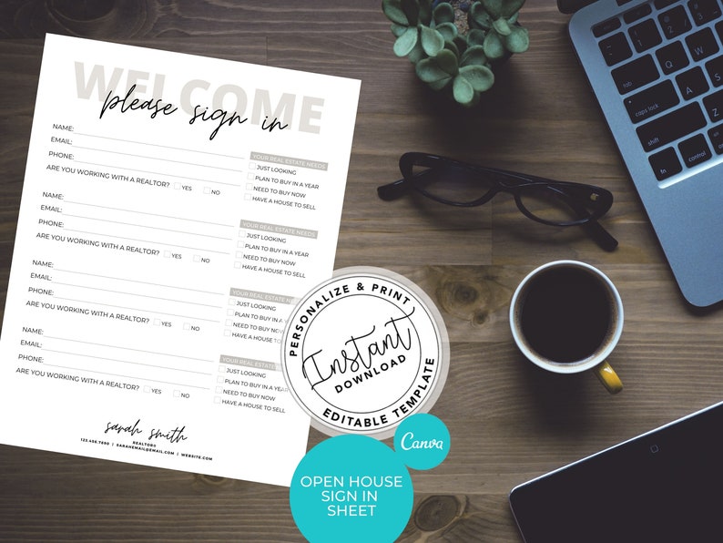 May include: A white open house sign-in sheet with the words "WELCOME please sign in" at the top. The sheet includes fields for name, email, and phone, with options for real estate needs. A coffee cup, glasses, and laptop are on a wooden surface.