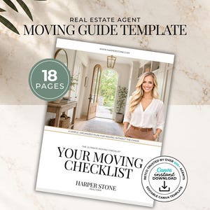 May include: A digital moving guide template for real estate agents featuring 18 pages. The cover displays the text REAL ESTATE AGENT MOVING GUIDE TEMPLATE, YOUR MOVING CHECKLIST, and HARPER STONE REALTORS, alongside a photo of a person in a home entryway.