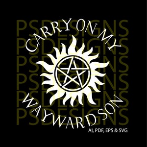 Supernatural Carry On My Wayward Son - Digital File - AI, PDF, SVG