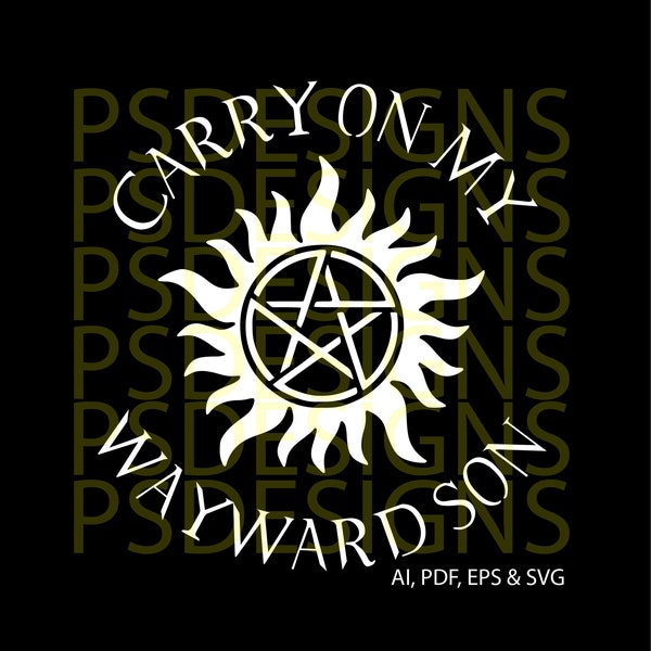 Supernatural Carry On My Wayward Son - Digital File - AI, PDF, SVG