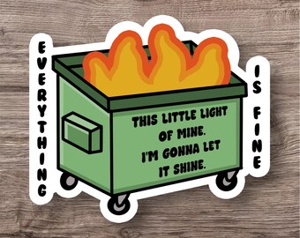Everything is Fine Sticker | Dumpster Fire | Illustrations | Wall Art | Waterproof Sticker