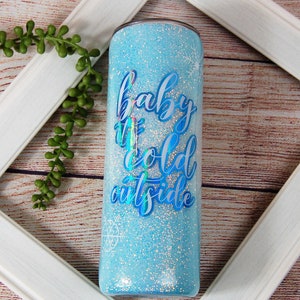 Baby It&#39;s Cold Outside Glitter Cup with Snowflakes Blue + White Ombre Ready to Ship RTS 20 ounce Straight Insulated Stainless Steel Tumbler