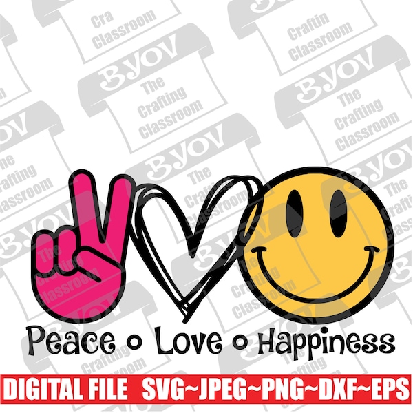 Peace Love Happiness **Digital Download** SVG PDF PNG Printable Image Silhouette Cricut Cuttable Shirt Design