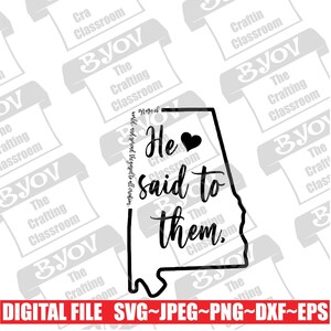 He Said To Them State of Alabama_ Religious Saying_  Digital Download SVG PDF PNG Printable Image Silhouette Cricut Cuttable Shirt Design