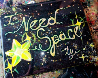 I Need Space (hanging door sign) - Stars Need Room to Shine