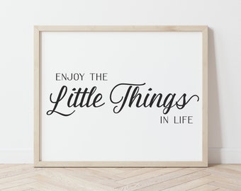 Enjoy the Little Things Sign | Large Printable Sign, Horizontal Quote Print