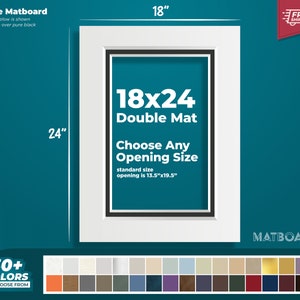 May include: A rectangular double matboard measuring 18 inches by 24 inches with a white top layer and a black bottom layer. The text reads 18x24 Double Mat, Choose Any Opening Size, and standard size opening is 13.5 inches by 19.5 inches.