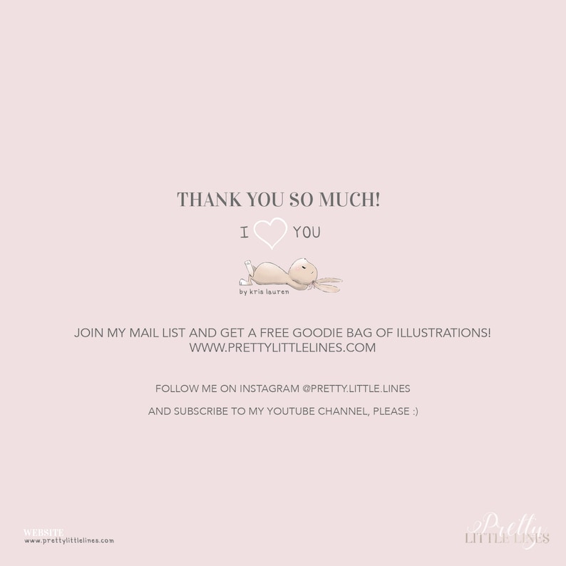 K&ouml;nnte beinhalten: Vielen Dank! Ich liebe dich. Eine niedliche Illustration eines braunen Kaninchens mit einem rosa Herzen. Der Text "by kris lauren" befindet sich unter dem Kaninchen. Der Text "JOIN MY MAIL LIST AND GET A FREE GOODIE BAG OF ILLUSTRATIONS! WWW.PRETTYLITTLELINES.COM" befindet sich unter dem Kaninchen. Der Text "FOLLOW ME ON INSTAGRAM @PRETTY.LITTLE.LINES AND SUBSCRIBE TO MY YOUTUBE CHANNEL, PLEASE :)" befindet sich unter dem Text. Der Text "WEBSITE www.prettylittlelines.com" befindet sich am unteren Rand des Bildes.