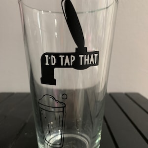 I&#39;d Tap That Pint Glass, Beer, Beer Glass, Pint Glass, Beer Lover, I&#39;d Tap That, Glassware, Kitchen Dining, Barware, Drinkware