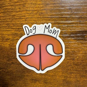 Dog Mom Sticker: Laptop Decal, Water Bottle Sticker
