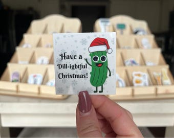 Have a Dill-ightful Christmas, Christmas Pickle, Pickle Sticker, Punny Sticker, Water Bottle Sticker, Laptop Sticker, Gift Idea, Holiday