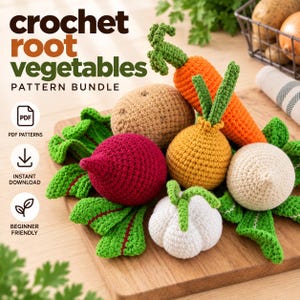 May include: A collection of crocheted root vegetables including a carrot, potato, beet, onion, turnip, and garlic bulb with green leaves. The text reads crochet root vegetables pattern bundle, PDF patterns, instant download, and beginner friendly.