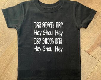 Hey Ghoul Hey toddler t short