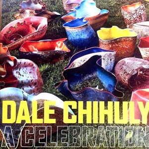 DALE CHIHULY. A CELLEBRATION.