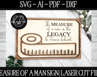 Father's Day Laser File, Measure of a Man Cut File, Laser Dad SVG, Father's Day SVG, Glowforge Dad, Grandpa Laser File, Papa Laser SVG