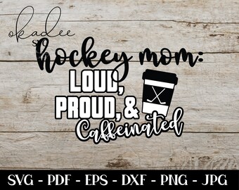 Loud Proud Hockey Mom SVG Hockey SVG Hockey Mom SVG Mother's Day Gift Hockey Mom Clipart Instant Download Cricut File Silhouette File
