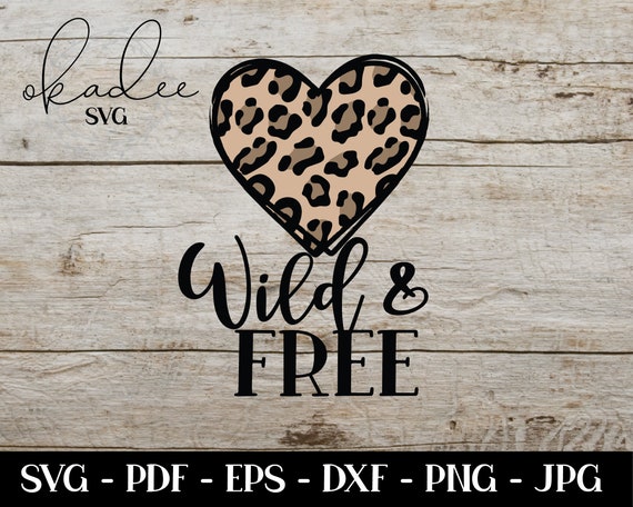 Download Wild And Free Svg Leopard Print Svg Layered Heart Svg Leopard Etsy