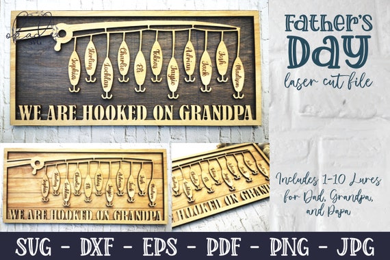 Father's Day Fishing Lure Sign: Hooked on Dad/Grandpa Laser Cut File (SVG, DXF, PDF)