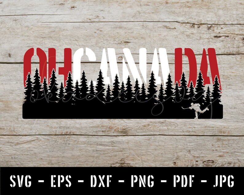 May include: A graphic design featuring the text "OH CANADA" in red and white, with a black silhouette of a forest and a hockey player. The design is set against a wood grain background.