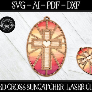 Cross Suncatcher SVG, Jesus Cross SVG, Glowforge Easter, Laser File, Christian Laser, Christian Cut File, Easter Cut File, Laser Suncatcher