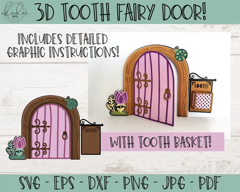 May include: A 3D tooth fairy door with a pink door, brown frame, and a small tooth basket. The door has a brown metal handle and a brown metal grate. The tooth basket is brown with a white polka dot pattern and says "Tooth" on the front. The image includes the text "3D Tooth Fairy Door!" and "Includes Detailed Graphic Instructions!" and "With Tooth Basket!" and "SVG - EPS - DXF - PNG - JPG - PDF".