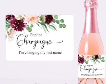 Pop the Champagne I'm Changing My Last Name, Mini Champagne Bottle Label, Wedding Bridal Shower Bachelorette Party Printed Sticker S266