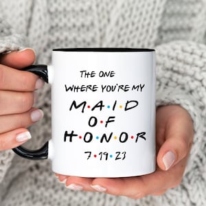 The One Where You're My Bridesmaid, Bridal Party Mug, Maid of honor Proposal Gift, Mother of the Bride, Coffee Lover, Wedding Party Cup G502