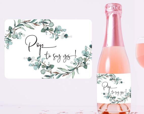 Mini wine champagne label, Will you be my Bridesmaid Maid of Honor Proposal Gift Box Idea, Green eucalyptus Wedding, Pop to say yes S065