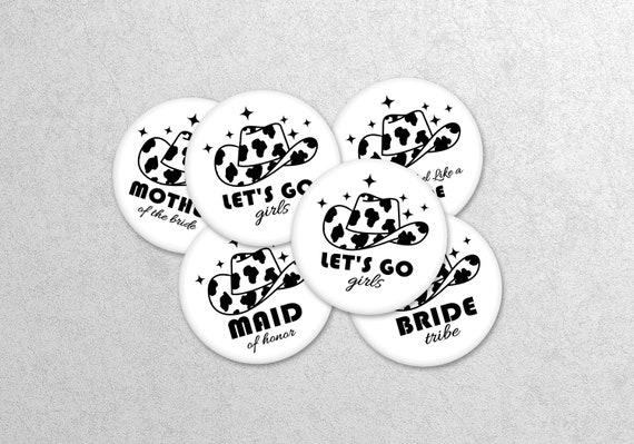 Bachelorette Buttons, Let's Go Girls Bachelorette Buttons Pin, Man I Feel Like a Bride Button, Last Rodeo, Nashville Party, Girls Weekend E8