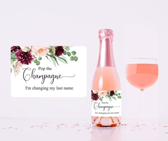 Pop the Champagne I'm Changing My Last Name, Mini Champagne Bottle Label, Wedding Bridal Shower Bachelorette Party Printed Sticker S266