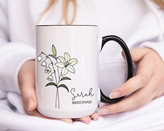 Bridesmaid Proposal Gift, Birth Month Flower Mug, Mother of the Bride, Birthday, Bridal Party, Bachelorette, Personalized Gift For Her M04
