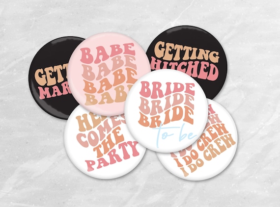 Bachelorette Buttons, Wedding Party Pins, Retro Gift, Bride, Babe, Party, Crew, Squad, Magnet Opener Favors, 2.25" E16