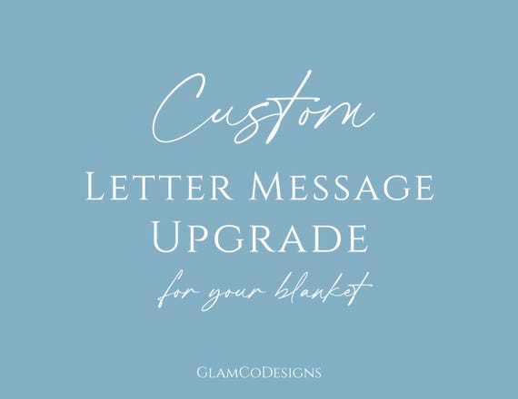 Custom Letter Message Upgrade – Personalize the Full Letter Text, Add Your Own Message on Blanket