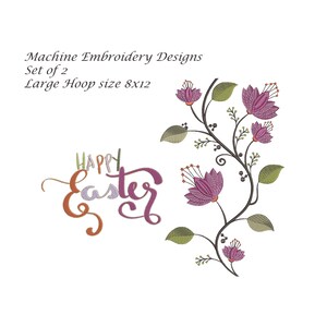 May include: Machine embroidery design set of 2 for a large 8x12 hoop. The design features a floral vine with purple flowers and green leaves. The text "Happy Easter" is written in a colorful script font.